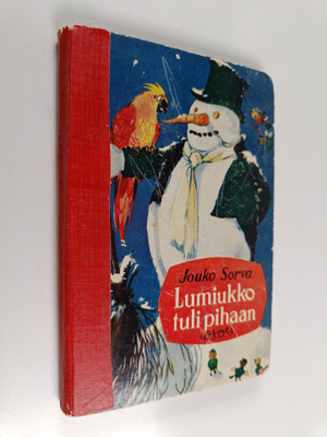 Jouko Sorva : Lumiukko tuli pihaan