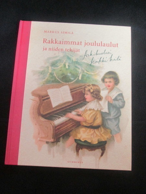 RAKKAIMMAT JOULULAULUT JA NIIDEN TEKIJÄT . markus similä !!