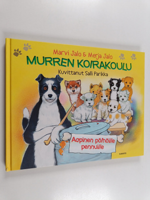 Marvi Jalo ym. : Murren koirakoulu - aapinen pölhöille pe...