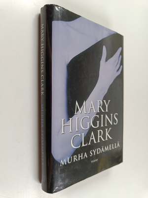 Mary Higgins Clark : Murha sydämellä