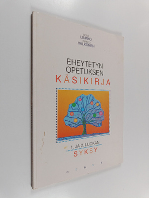Seija Liukko : Eheytetyn opetuksen käsikirja : 1. ja 2. l...