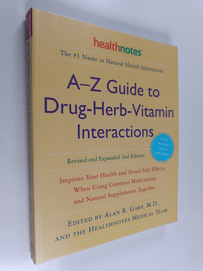 Alan Gaby : A-Z Guide to Drug-herb-vitamin Interactions