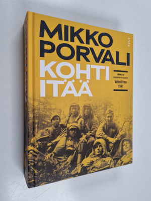 Mikko Porvali : Kohti itää : päämajan kaukopartio-osasto ...