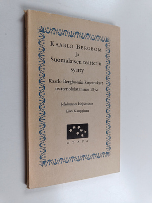 Kaarlo Bergbom : Kaarlo Bergbom ja suomalainen teatterin ...
