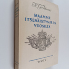 K. G. Idman : Maamme itsenäistymisen vuosilta : muistelmi... - pikkukuva 1