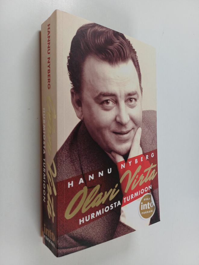 Hannu Nyberg : Olavi Virta : hurmiosta turmioon - Hurmios...