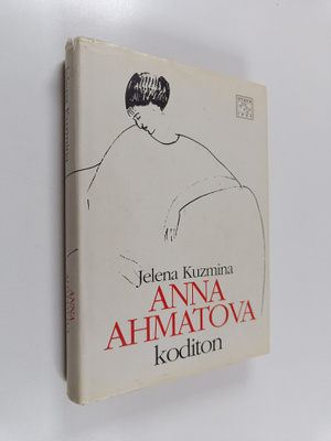 Jelena Kuzmina : Anna Ahmatova, koditon