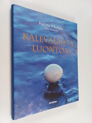 Hannu Hautala : Kalevalaista luontoa : Tapion karjaa : lu...