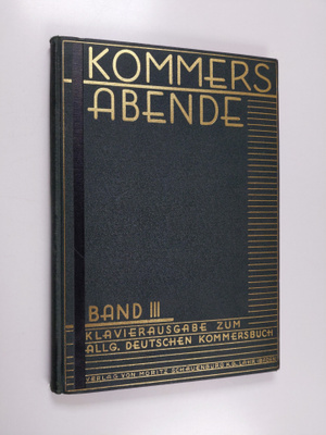 Kommers - Abende : Die Lieder des allgemeinen deutschen K...