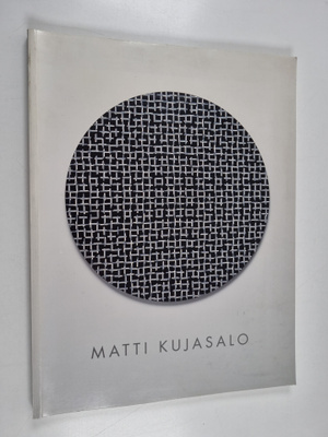 Matti Kujasalo : vuoden taiteilija 1994 = årets konstnär ...