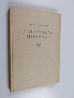 Aleksi Lehtonen : Rohkaiskaa mielenne : arkkipiispan puhe...