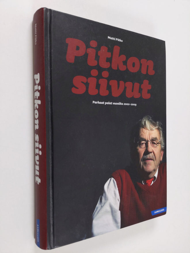 Matti Pitko : Pitkon siivut : parhaat palat vuosilta 2002...