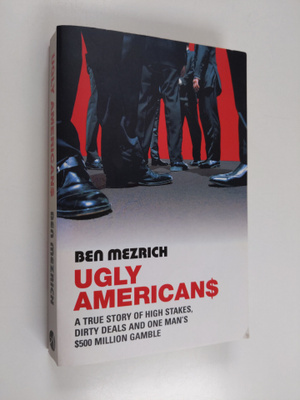 Ben Mezrich : Ugly Americans - The True Story of the Ivy ...