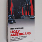 Ben Mezrich : Ugly Americans - The True Story of the Ivy ... - pikkukuva 1
