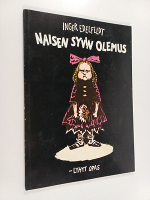 Inger Edelfeldt : Naisen syvin olemus : lyhyt opas