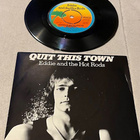 Eddie And The Hot Rods ?– Quit This Town / Distortion May Be - pikkukuva 1