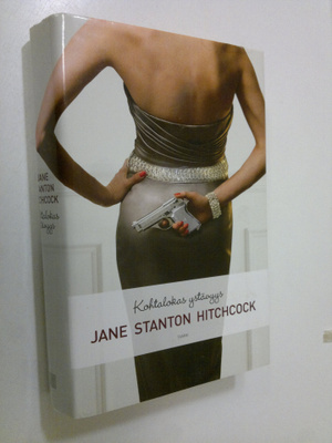 Jane Stanton Hitchcock : Kohtalokas ystävyys
