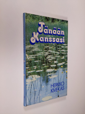 Herkko Kivekäs : Tänään kanssasi