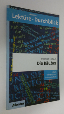 Detlev Mahnert : Friedrich Schiller - Die Räuber : Inhalt...