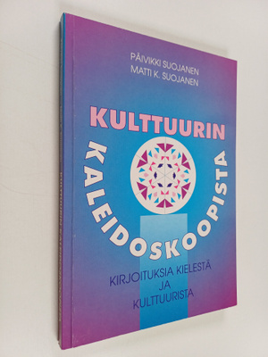Päivikki Suojanen ym. : Kulttuurin kaleidoskoopista - kir...