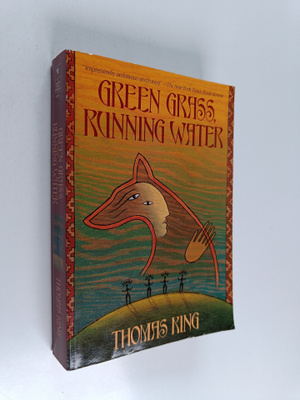 Thomas King : Green grass, running water