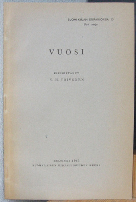 Y. H. Toivonen: Vuosi, SKS 1943. 8 s.