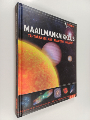 Maailmankaikkeus : Tähtijärjestelmät, planeetat, galaksit