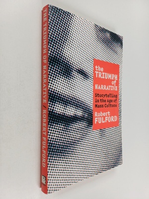 Robert Fulford : The triumph of narrative : storytelling ...