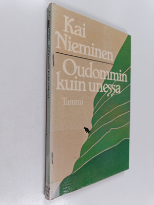 Kai Nieminen : Oudommin kuin unessa : runoja