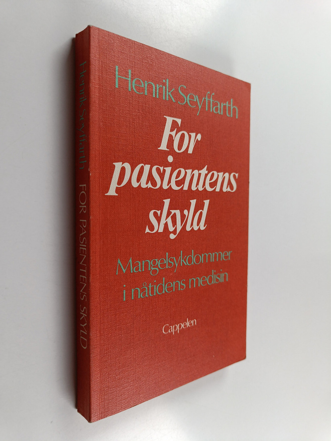 Henrik Seyffarth : For pasientens skyld - mangelsykdommer...