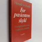 Henrik Seyffarth : For pasientens skyld - mangelsykdommer... - pikkukuva 1