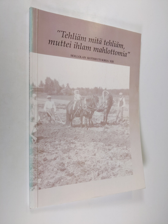 Heikki Mantere : Hollolan kotiseutukirja XIII "Tehliäm mi...