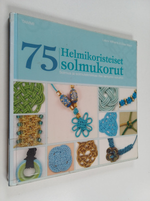 Laura Williams : Helmikoristeiset solmukorut : 75 solmua ...