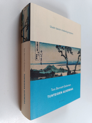 Tara Bennett-Goleman : Tunteiden alkemiaa : uusin tavoin ...