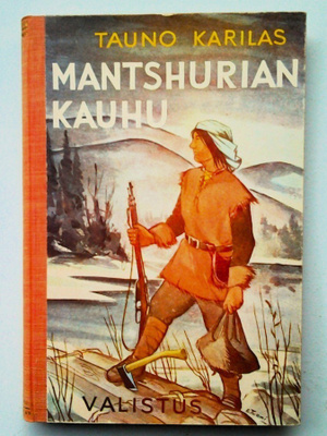 Karilas Tauno: Mantshurian kauhu, v. 1953, HYVÄ!