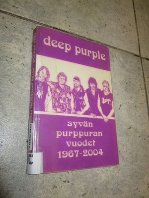 Deep Purple -syvän purppuran vuodet 1967-2004