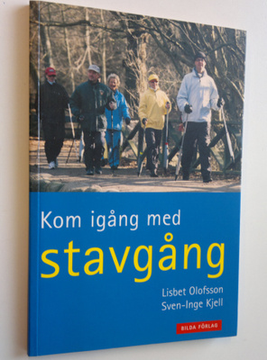 Lisbet Olofsson : Kom igång med stavgång