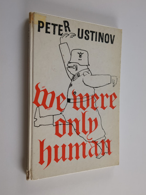 Peter Ustinov : We Were Only Human