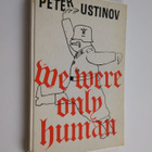 Peter Ustinov : We Were Only Human - pikkukuva 1