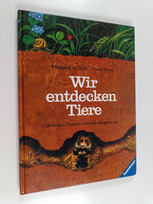 Wir entdecken Tiere - e. Kindersachbuch