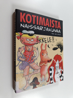 Kotimaista naissarjakuvaa : marginaalista maailmalle