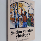 Kaarlo Koskimies : Sadan vuoden yhteisyys - kansalais- ja... - pikkukuva 1