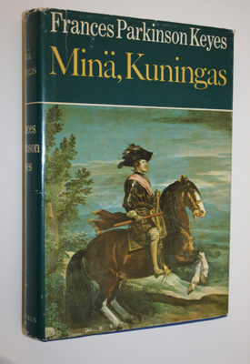 Frances Parkinson Keyes : Minä, kuningas