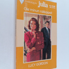 Lucy Gordon : Ole minun rakkaani! - pikkukuva 1