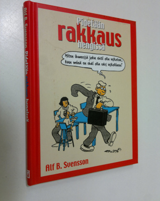Alf B. Svensson : Pidetään rakkaus hengissä