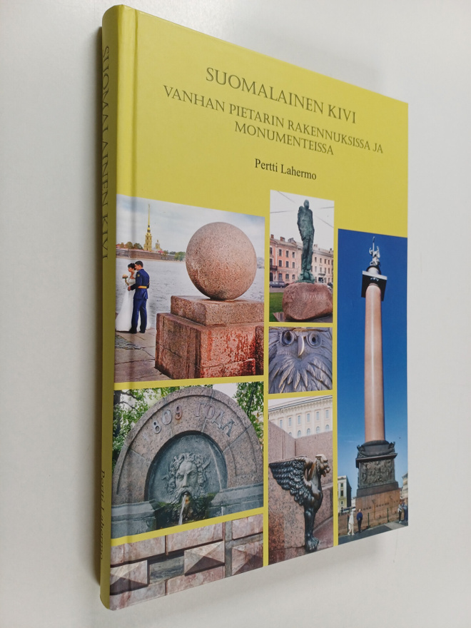 Pertti Lahermo : Suomalainen kivi vanhan Pietarin rakennu...