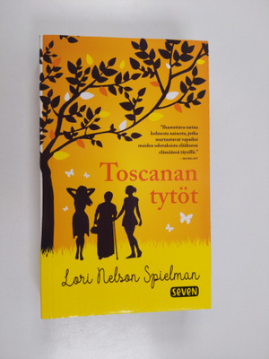 Lori Nelson Spielman : Toscanan tytöt