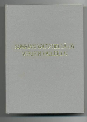 Arvo Ojala, Eino Heikkilä: Summan valtatiellä ja Viipurin va
