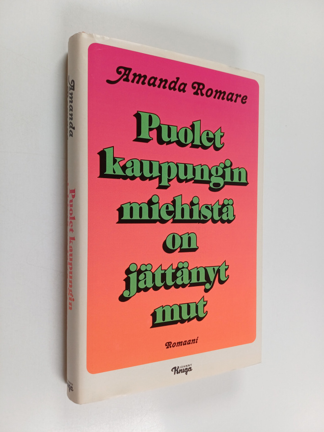 Amanda Romare : Puolet kaupungin miehistä on jättänyt mut