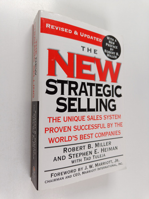 Robert B. Miller ym. : The New Strategic Selling - The Un...